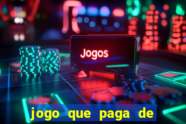 jogo que paga de verdade no pix sem depositar nada